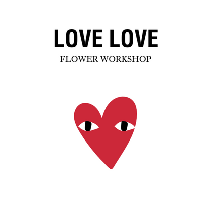 LOVE LOVE - COUPLES FLOWER WORKSHOP